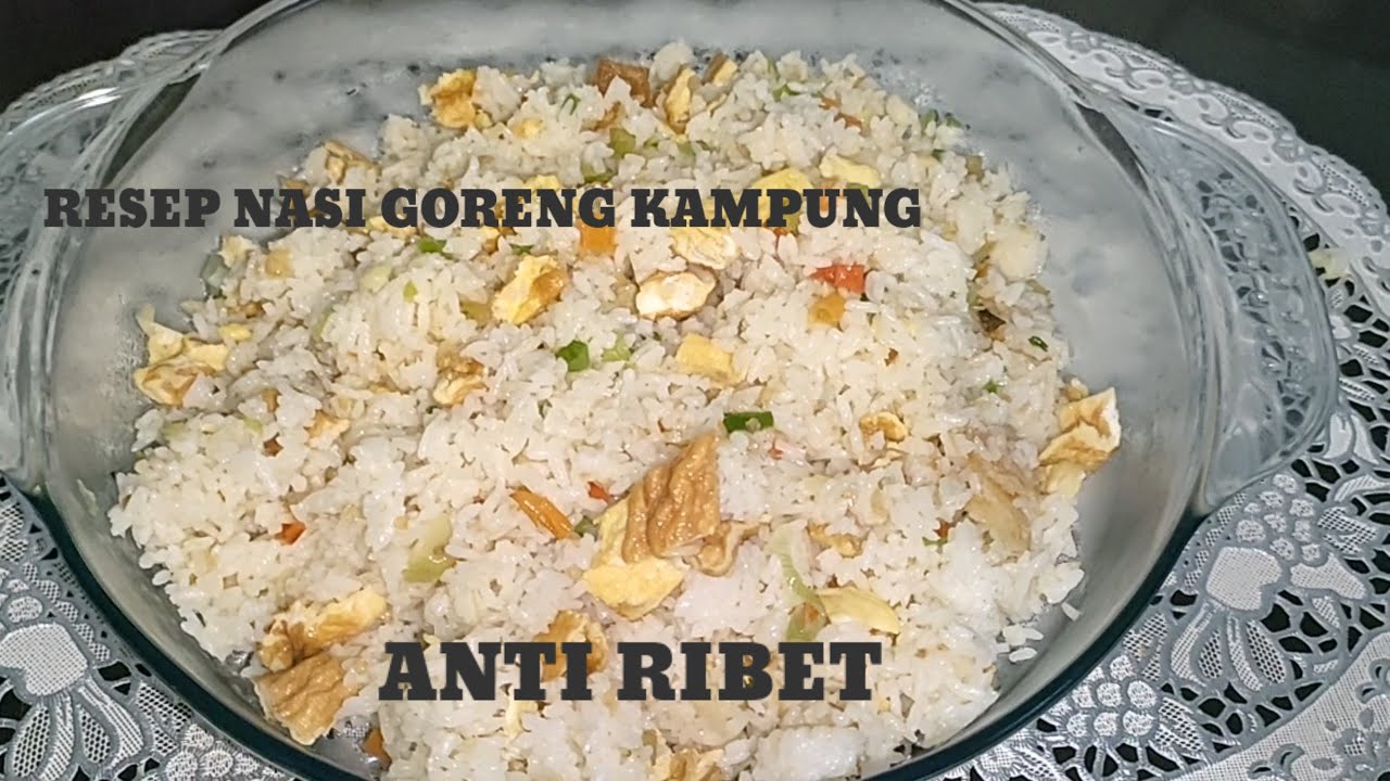 Kiat Memasak COBAIN RESEP NASI GORENG KAMPUNG INI || BAHAN SEADANYA TAPI ENAK BANGET BIKIN NAMBAH 😍🤤 Yang Lezat