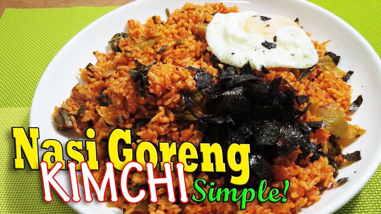 Resep Bunda Nasi Goreng KimChi Simple Yang Lezat