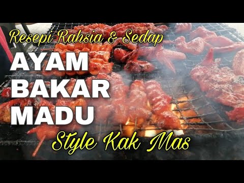 Resep RESEPI RAHSIA DAN SEDAP | AYAM BAKAR MADU MAS Yang Sangat Enak