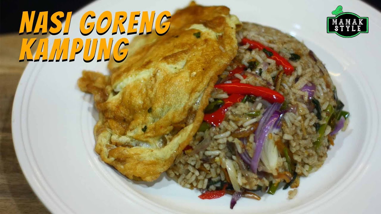 Panduan Memasak Nasi Goreng Kampung Yang Padu, Rasa Sebiji Kedai TomYam | Thai | MAMAK STYLE Yang Luar Biasa