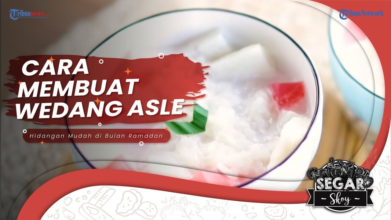 Rahasia Dapur Tutorial Membuat Wedang Asle, Resep Mudah Membuat Minuman Sehat Buka Puasa ala Segar Skoy Yang Mantap